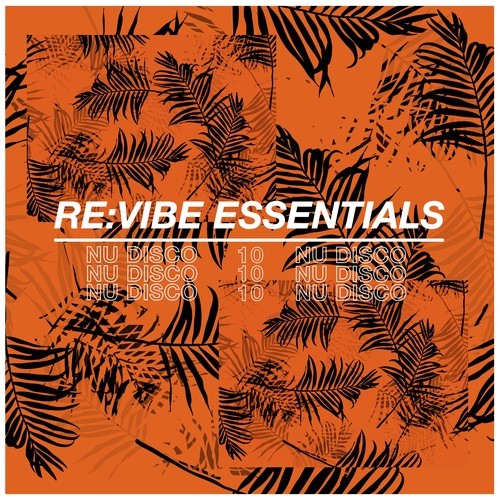 Various Artists-Re:Vibe Essentials: Nu Disco, Vol. 10