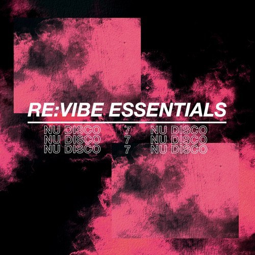 Various Artists-Re:Vibe Essentials - Nu Disco, Vol. 7