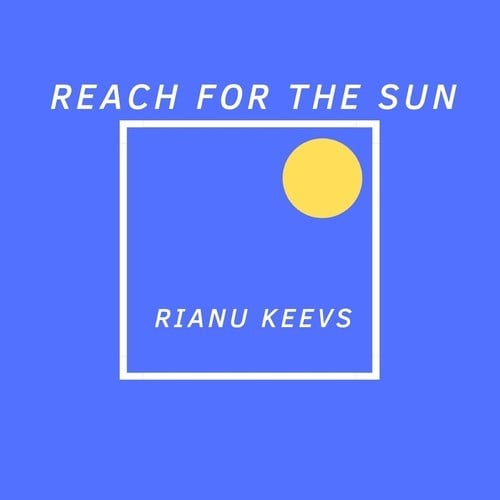 Rianu Keevs-Reach for the Sun