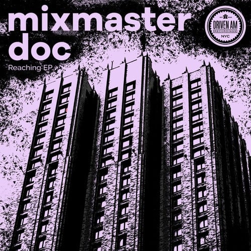 Mixmaster Doc, Dave Shichman, Bernzilla-Reaching EP