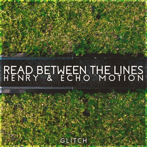 Henry, Echo Motion-Read Between The Lines