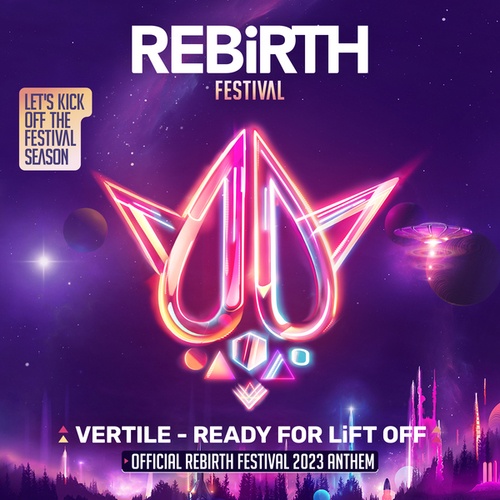 Vertile-Ready For Lift Off (Official REBiRTH Festival 2023 Anthem)