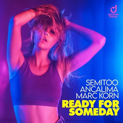 Ancalima, Marc Korn, Semitoo-Ready for Someday