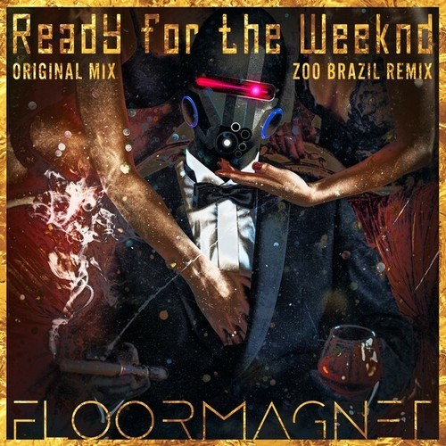 Floormagnet, Zoo Brazil-Ready for the Weeknd