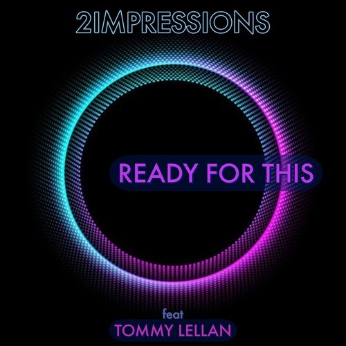2Impressions, Tommy Lellan-Ready for This