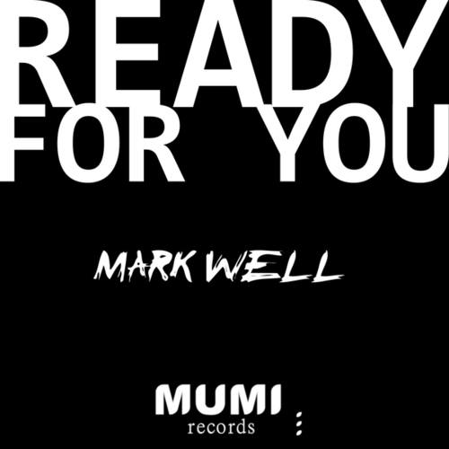 Mark Well-Ready for You
