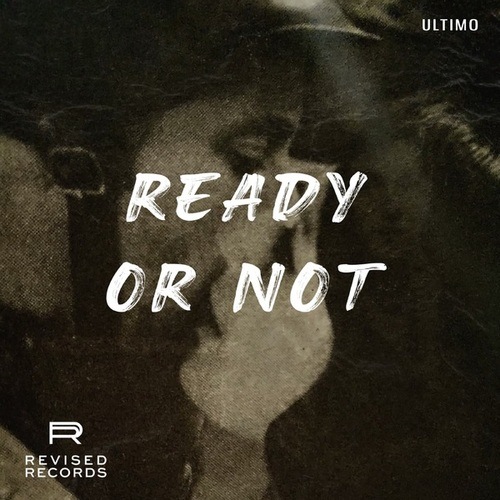 ULTIMO-Ready Or Not