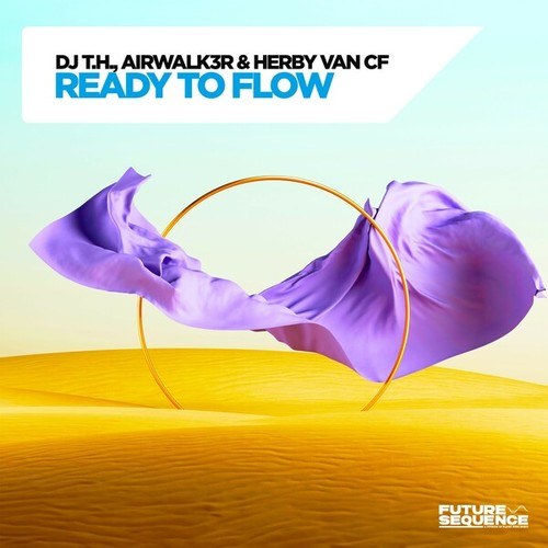 DJ T.H., Airwalk3r, Herby Van CF-Ready to Flow