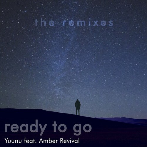 Yuunu, Amber Revival, Elements & Fridz, Kasima-Ready to Go (Remixes)