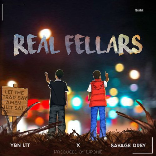 YBN LTT, Savage Drey-Real Fellas