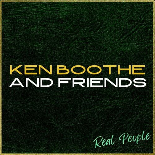 Real People: Ken Boothe & Friends