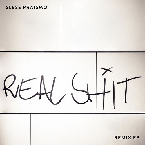 Sless Praismo, Gleichfalls, Romenatic, ZwoHandBreit, PHOM, Thomas Hase, Jan Hesmert-Real Shit (Remix)