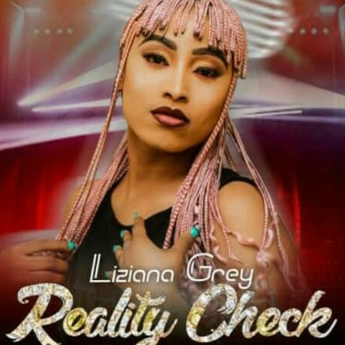 Liziana Grey-Reality Check