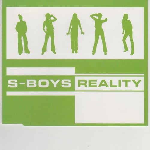 S-Boys-Reality (Dance Mixes) [La Boum - Die Fete]