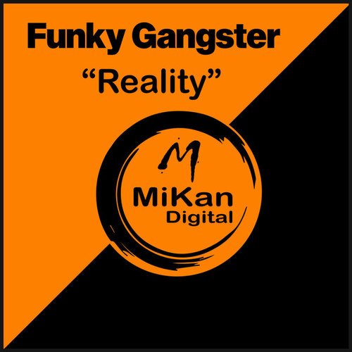 Funky Gangster-Reality