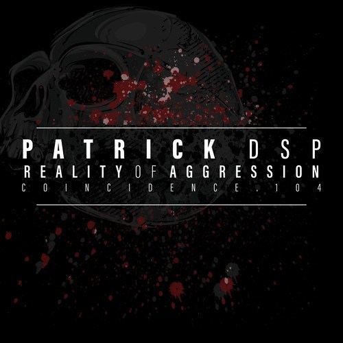 Patrick DSP, DJ Rush, Lag-Reality of Aggression