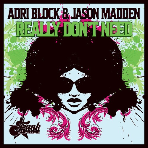 Adri Block, Jason Madden-Really Don't Need