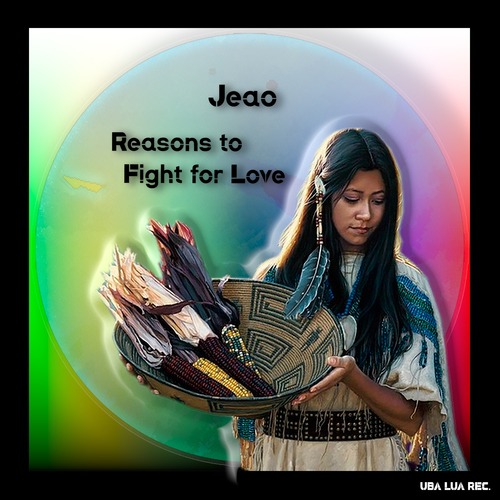 Jeao-Reason to Fight for Love