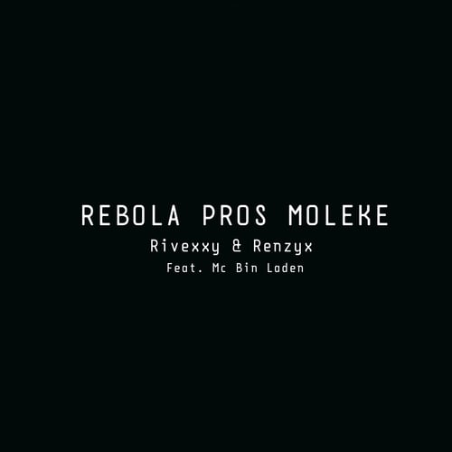 Rivexxy, MC Bin Laden, Renzyx-Rebola Pros Moleke (Rivexxy e Renzyx Remix)