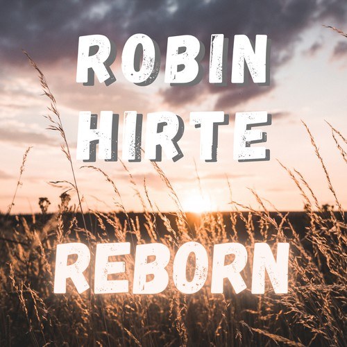 Robin Hirte-Reborn