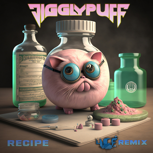 JigglyPuff, 4CR-Recipe