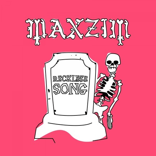 Maxzim-Reckless Song