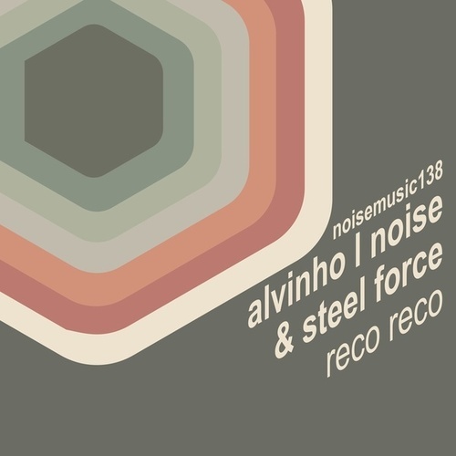 Alvinho L Noise & Steel Force-Reco Reco