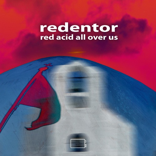 Redentor-Red Acid All over Us
