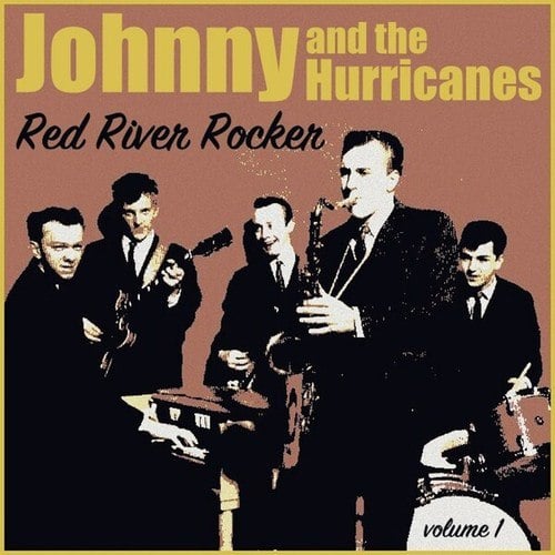 Johnny & The Hurricanes-Red River Rocker, Volume 1