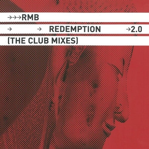 RMB, DJ Mellow-D, DJs @ Work, Tomcraft-Redemption 2.0 (The Club Mixes)