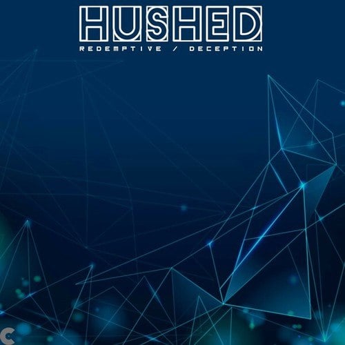 Hushed-Redemptive / Deception