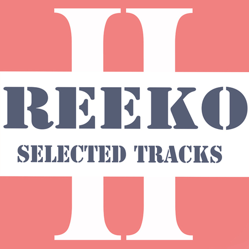 Reeko-Reeko Seleccted Tracks Part 2