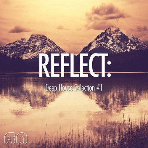 Various Artists-Reflect:Deep House Selection #1