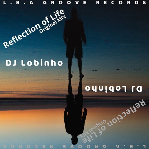 DJ Lobinho-Reflection of Life (Original Mix)