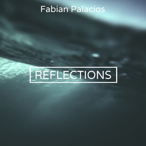 Fabian Palacios-Reflections