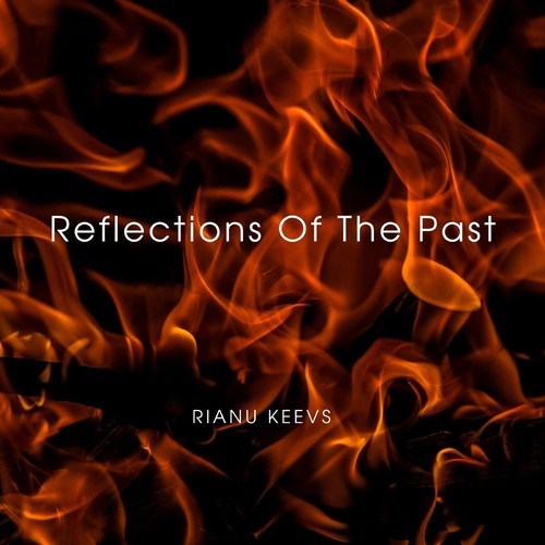 Rianu Keevs-Reflections of the Past