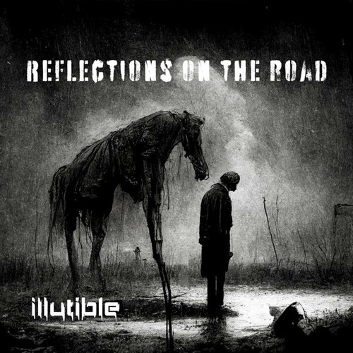 Illutible-Reflections On The Road