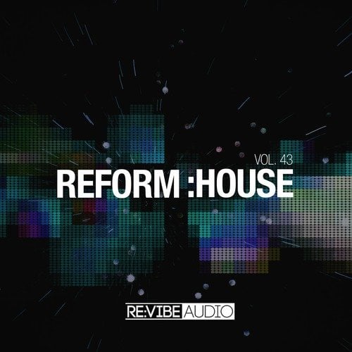 Various Artists-Reform:House, Vol. 43