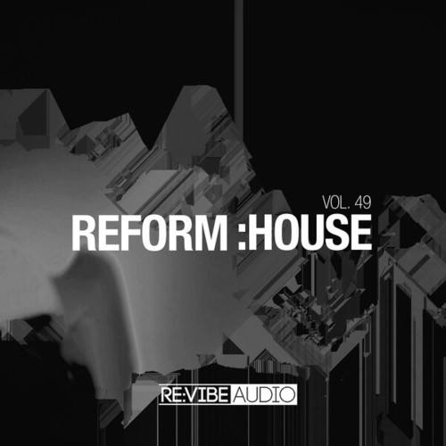 Various Artists-Reform:House, Vol. 49