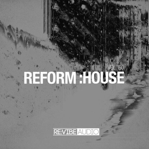 Various Artists-Reform:House, Vol. 50