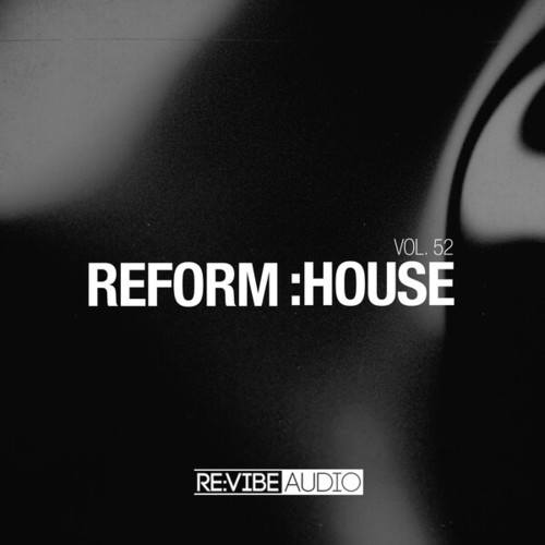 Various Artists-Reform:House, Vol. 52