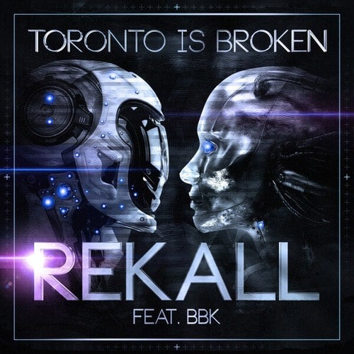 Toronto Is Broken, BBK, Seereal, Naiive, RoughMath, 601, INF1N1TE-Rekall