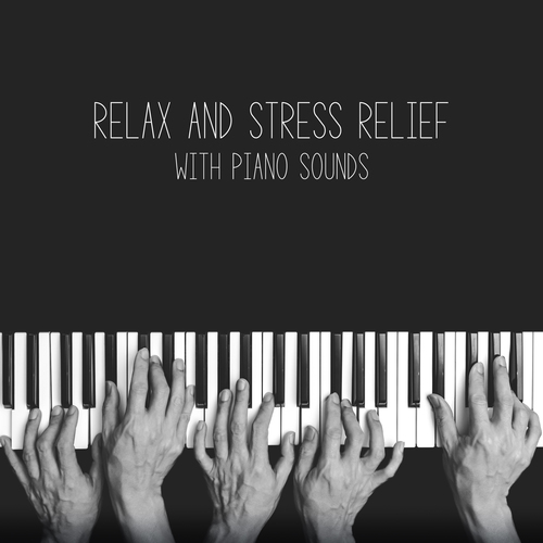 Relax and Stress Relief with Piano Sounds. Calm Music After a Day's Work