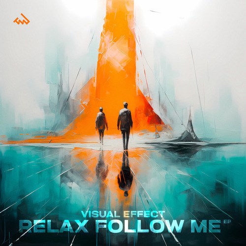 Visual Effect-Relax Follow Me EP