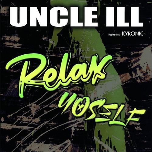 Uncle ILL, Kryonic-Relax Yoself