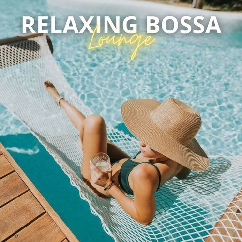 Relaxing Bossa Lounge: Bossa Nova Music to Create a Welcoming Lounge Atmosphere. Lounge Music.