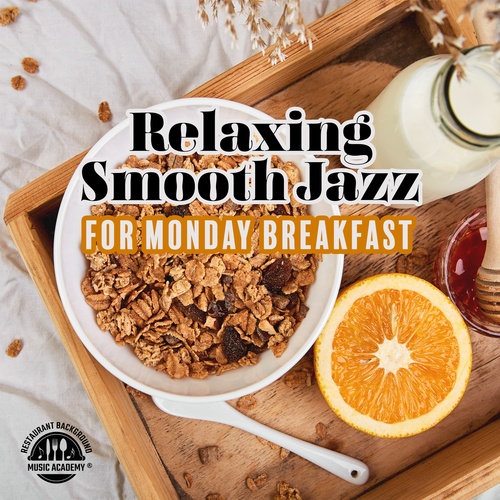 Relaxing Smooth Jazz for Monday Breakfast