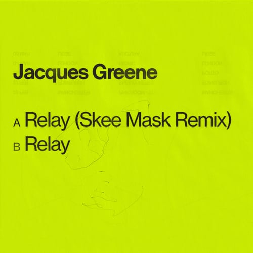 Jacques Greene, Skee Mask-Relay