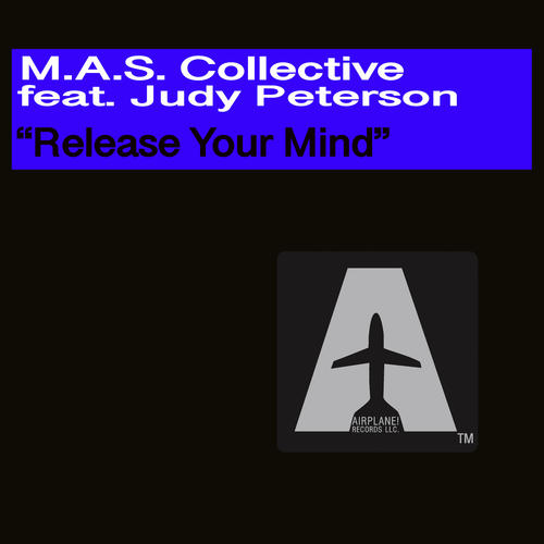 M.A.S. Collective, Judy Peterson-Release Your Mind