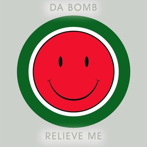 Da Bomb-Relieve Me